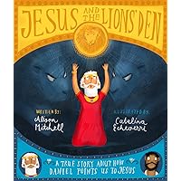 Jesus and the Lions' Den (Tales That Tell the Truth) Jesus and the Lions' Den (Tales That Tell the Truth) Hardcover Kindle