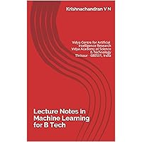 Lecture Notes in Machine Learning for B Tech