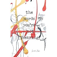 The Words You're Not Hearing