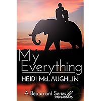 My Everything (The Beaumont Series) My Everything (The Beaumont Series) Kindle Paperback