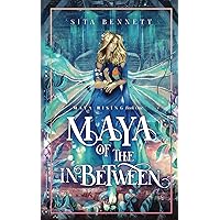 Maya of the In-Between (Maya Rising)