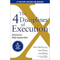 The 4 Disciplines of Execution: Revised and Updated: Achieving Your Wildly Important Goals The 4 Disciplines of Execution: Revised and Updated: Achieving Your Wildly Important Goals Audible Audiobook Paperback Kindle Hardcover Audio CD Spiral-bound