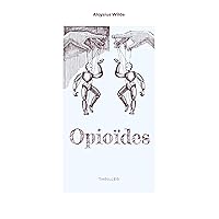 Opioïdes Extrait offert: Thriller pop 2024 (Thriller kindle offert : suspense, rebondissements, humour) (French Edition) Opioïdes Extrait offert: Thriller pop 2024 (Thriller kindle offert : suspense, rebondissements, humour) (French Edition) Kindle