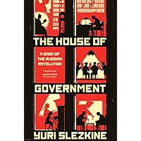 The House of Government: A Saga of the Russian Revolution The House of Government: A Saga of the Russian Revolution Paperback Audible Audiobook Kindle Hardcover MP3 CD