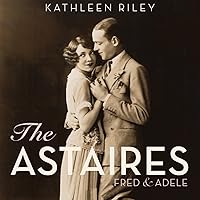 The Astaires: Fred & Adele The Astaires: Fred & Adele Audible Audiobook Kindle Hardcover Paperback Audio CD