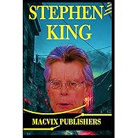 THE WORLD OF STEPHEN KING: A Journey Beyond the Horror THE WORLD OF STEPHEN KING: A Journey Beyond the Horror Paperback Kindle