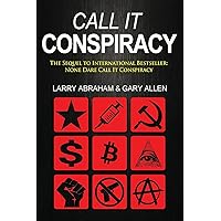 Call It Conspiracy: Sequel to None Dare Call It Conspiracy Call It Conspiracy: Sequel to None Dare Call It Conspiracy Paperback Kindle