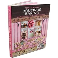 Boutique Baking: Delectable Cakes, Cupcakes and Teatime Treats Boutique Baking: Delectable Cakes, Cupcakes and Teatime Treats Hardcover