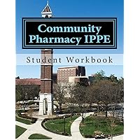 Community Pharmacy IPPE: Student Workbook