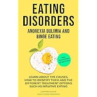Eating Disorders: Anorexia, Bulimia and Binge Eating: How to Recover Effectively Eating Disorders: Anorexia, Bulimia and Binge Eating: How to Recover Effectively Kindle Audible Audiobook Paperback