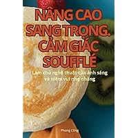 Nâng Cao Sang TrỌng. CẢm Giác Soufflé (Vietnamese Edition)