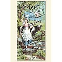 Victorian trade card for Lactart a medicinal drink The Lactart (Milk Acid) makes a delicious beverage with water and sugar only? relives fevers headache wakefulness nervous depression and urinary tro