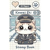 Kawaii Eki Stamp Book: Cute Cat Passport to Japan Train Travel Journal Collection Kawaii Eki Stamp Book: Cute Cat Passport to Japan Train Travel Journal Collection Paperback