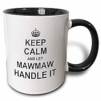 3D Rose Keep Calm and let Mawmaw Handle it Fun Funny Grandma Grandmother Gift Two Tone Ceramic Mug, Black