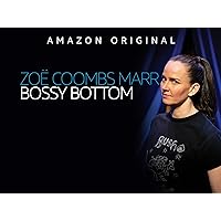Zoë Coombs Marr: Bossy Bottom - Season 1