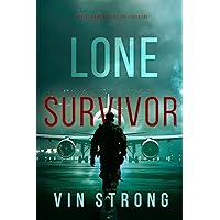 Lone Survivor (An Alex Hawkins Action Thriller—Book 1) Lone Survivor (An Alex Hawkins Action Thriller—Book 1) Kindle Paperback
