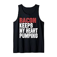 Bacon Keeps My Heart Pumping Funny Bacon Shirts Men Women Tank Top