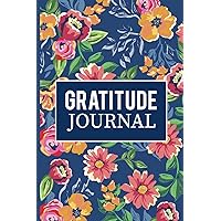 Start & End your day with GRATITUDE: 52 week 7 day Gratitude Journal. Surprise yourself as you start your day with positivity