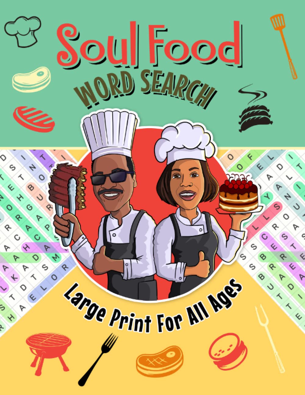 Soul Food Word Search Large Print For All Ages: An African American Word Search Puzzle Book For Women, Men, Seniors, Adults, and Kids. Enjoy A Trip ... With Fun, Deliciously Entertaining Puzzles!