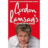 Gordon Ramsay's Playing with Fire Gordon Ramsay's Playing with Fire Kindle Paperback Hardcover