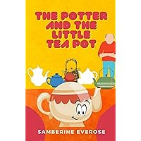 The Potter and the little teapot The Potter and the little teapot Kindle Paperback