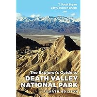 The Explorer's Guide to Death Valley National Park, Fourth Edition The Explorer's Guide to Death Valley National Park, Fourth Edition Paperback Kindle