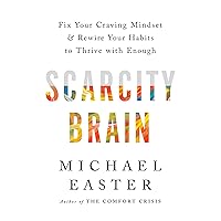 Scarcity Brain: Fix Your Craving Mindset and Rewire Your Habits to Thrive with Enough Scarcity Brain: Fix Your Craving Mindset and Rewire Your Habits to Thrive with Enough Audible Audiobook Hardcover Kindle
