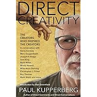 DIRECT CREATIVITY: The Creators Who Inspired the Creators DIRECT CREATIVITY: The Creators Who Inspired the Creators Paperback