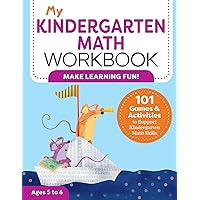 My Kindergarten Math Workbook: 101 Games and Activities to Support Kindergarten Math Skills (My Workbook) My Kindergarten Math Workbook: 101 Games and Activities to Support Kindergarten Math Skills (My Workbook) Paperback