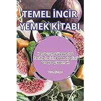 Temel İncİr Yemek Kİtabi (Turkish Edition) Temel İncİr Yemek Kİtabi (Turkish Edition) Paperback