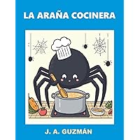 La araña cocinera (Spanish Edition)