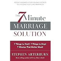 The 7-Minute Marriage Solution: 7 Things to Start! 7 Things to Stop! 7 Things that Matter Most! The 7-Minute Marriage Solution: 7 Things to Start! 7 Things to Stop! 7 Things that Matter Most! Kindle Hardcover Paperback