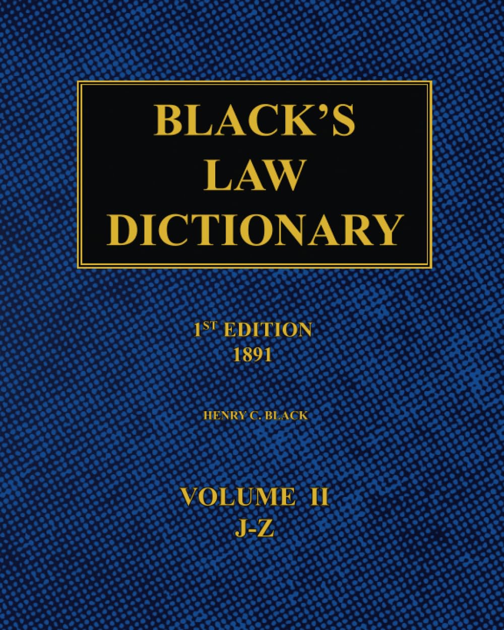Black's Law Dictionary - 1st Edition (1891): Volume 2