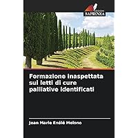 Formazione inaspettata sui letti di cure palliative identificati (Italian Edition)