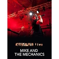 Mike And The Mechanics - Berlin Live