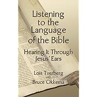 Listening to the Language of the Bible Listening to the Language of the Bible Paperback Kindle Mass Market Paperback