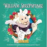 Wild Bios: William Sheepspeare Wild Bios: William Sheepspeare Board book