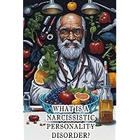 What Is a Narcissistic Personality Disorder?: Explore narcissistic personality disorder (NPD), its traits, and the effects on individuals and relationships. What Is a Narcissistic Personality Disorder?: Explore narcissistic personality disorder (NPD), its traits, and the effects on individuals and relationships. Paperback