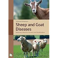 Sheep and Goat Diseases: Veterinary Book for Farmers and Smallholders (4th Edition) Sheep and Goat Diseases: Veterinary Book for Farmers and Smallholders (4th Edition) Hardcover