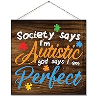 Society Says I'm Autistic God Says I Am Perfect Wood Sign Autism Awareness Sign Puzzle Piece Autistic Support Rustic Plaque Home Decorative Wooden Sign Wall Art Decor for Living Room Birthday Gift