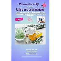 Les essentiels du DIY: Faites vos cosmétiques : savons, gels douches, crèmes de jour, de nuit, solaire, pour le corps, les pieds, sérums, dentifrices, ... brumes parfumées etc... (French Edition) Les essentiels du DIY: Faites vos cosmétiques : savons, gels douches, crèmes de jour, de nuit, solaire, pour le corps, les pieds, sérums, dentifrices, ... brumes parfumées etc... (French Edition) Kindle Paperback