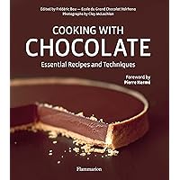 Cooking with Chocolate: Essential Recipes and Techniques Cooking with Chocolate: Essential Recipes and Techniques Hardcover