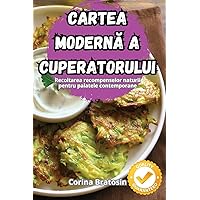 Cartea ModernĂ A Cuperatorului (Romanian Edition)