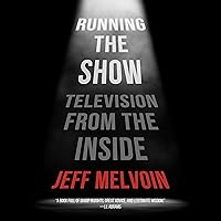 Running the Show: Television from the Inside Running the Show: Television from the Inside Paperback Audible Audiobook Kindle Audio CD