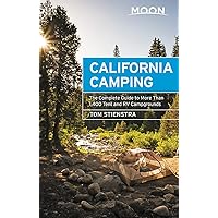 Moon California Camping: The Complete Guide to More Than 1,400 Tent and RV Campgrounds (Travel Guide) Moon California Camping: The Complete Guide to More Than 1,400 Tent and RV Campgrounds (Travel Guide) Paperback