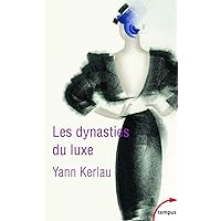 Les dynasties du luxe Les dynasties du luxe Pocket Book Kindle Paperback