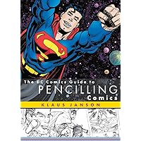 The DC Comics Guide to Pencilling Comics The DC Comics Guide to Pencilling Comics Paperback
