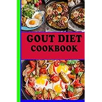 Gout Diet Cookbook: Healing And Low Purine Recipes