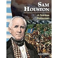 Teacher Created Materials - Primary Source Readers: Sam Houston - A Fearless Statesman - Grade 3 - Guided Reading Level R