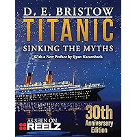 TITANIC: Sinking The Myths TITANIC: Sinking The Myths Paperback